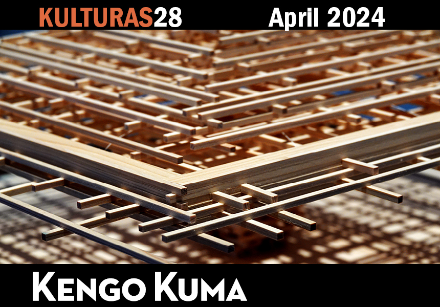 Kulturas 28 über Kengo Kuma